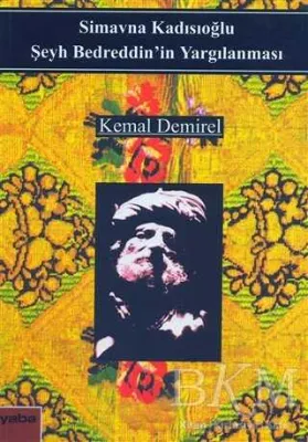 Simavna Kadısıoğlu Şeyh Bedreddin`in Yargılanması