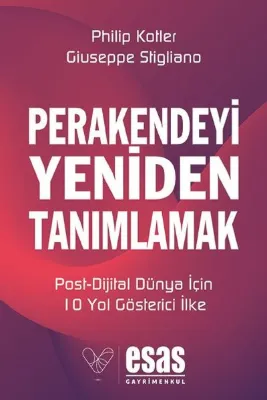 Perakendeyi Yeniden Tanımlamak: Post-Dijital Dünya İçin 10 Yol Gösterici İlke