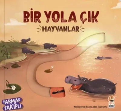 Hayvanlar - Bir Yola Çık - Parmak Takipli Kitap
