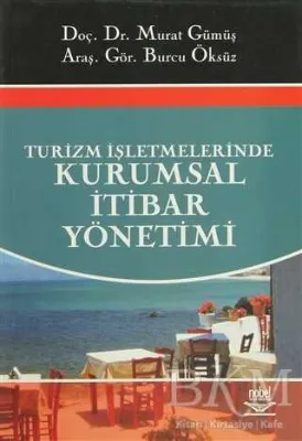 Turizm İşletmelerinde Kurumsal İtibar Yönetimi