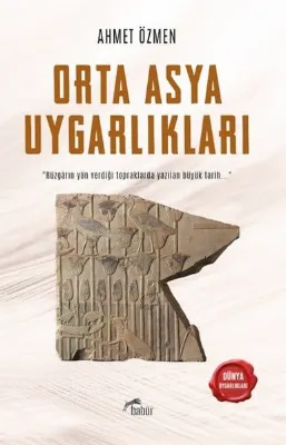 Orta Asya Uygarlıkları - Dünya Uygarlıkları