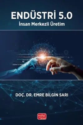 Endüstri 5.0 - İnsan Merkezli Üretim