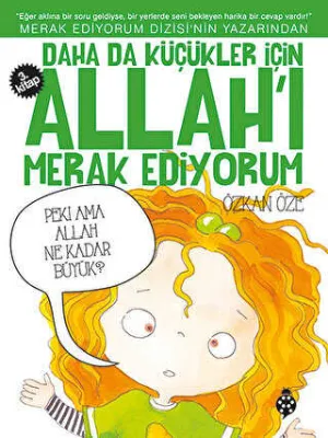 Daha da Küçükler İçin Allah`ı Merak Ediyorum 3. Kitap