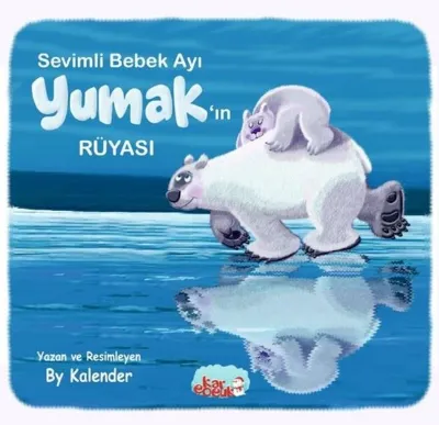 Sevimli Bebek Ayı Yumak'ın Rüyası