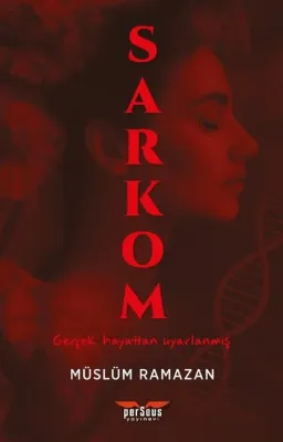 Sarkom - Gerçek Hayattan Uyarlanmış