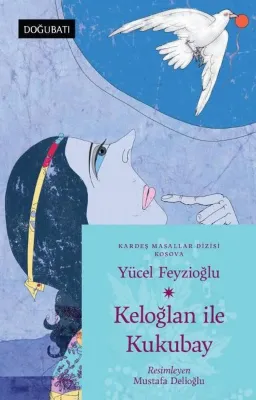 Keloğlan İle Kukubay - Kardeş Masallar Dizisi - Kosova