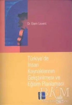 Türkiye’de İnsan Kaynaklarının Geliştirilmesi ve Eğitim Planlaması