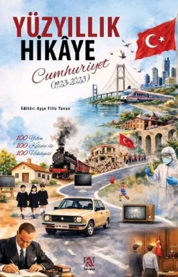 Yüzyıllık Hikaye: Cumhuriyet (1923 - 2023)