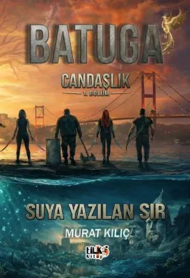 Batuga Candaşlık 1. Bölüm - Suya Yazılan Sır