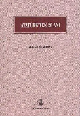 Atatürk’ten 20 Anı