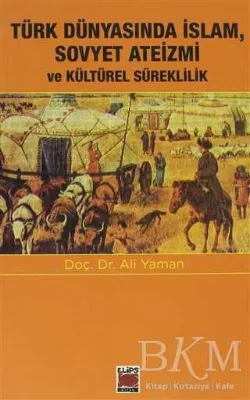Türk Dünyasında İslam, Sovyet Ateizmi ve Kültürel Süreklilik