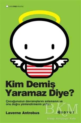 Kim Demiş Yaramaz Diye?