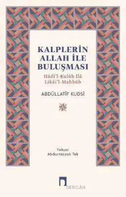 Kalplerin Allah İle Buluşması - Hadi'l-Kulub İla Likai'l-Mahbub