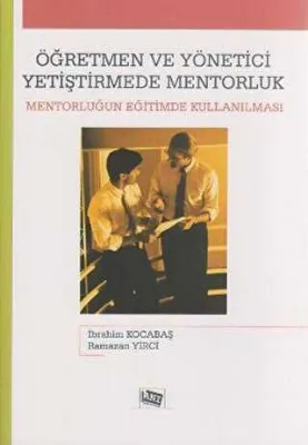 Öğretmen ve Yönetici Yetiştirmede Mentorluk