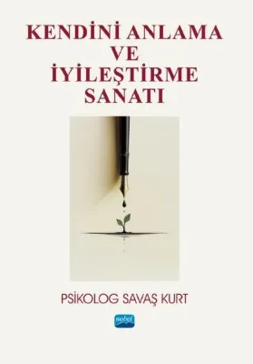 Kendini Anlama ve İyileştirme Sanatı