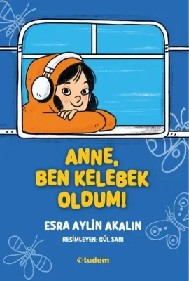 Anne Ben Kelebek Oldum!
