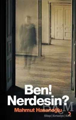 Ben! Nerdesin?