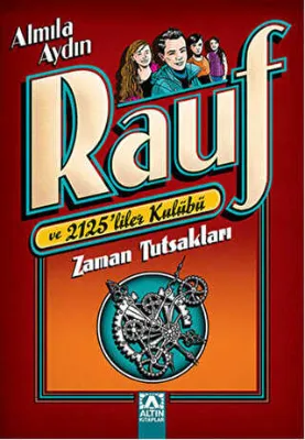Zaman Tutsakları: Rauf ve 2125`liler Kulübü
