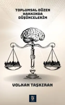 Toplumsal Düzen Hakkında Düşüncelerim