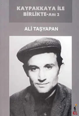 Kaypakkaya ile Birlikte - Anı 2