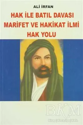 Hak ile Batıl Davası Marifet ve Hakikat İlmi Hak Yolu