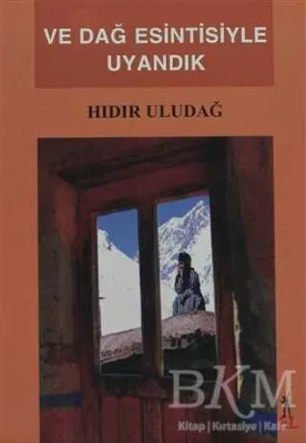 Ve Dağ Esintisiyle Uyandık