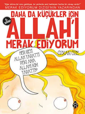 Daha da Küçükler İçin Allah`ı Merak Ediyorum 5. Kitap