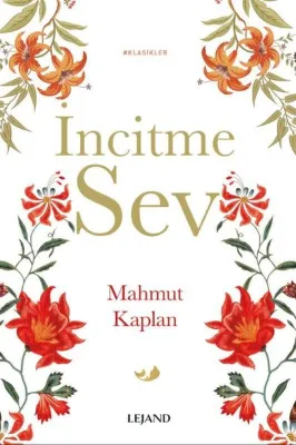 İncitme Sev-Klasikler