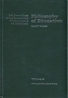 Volume 4: Philosophy of Education