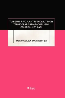 Turizmni Rivojlantirishda Ijtimoiy Tarmoqlar Samaradorligini Oshirish Yo'lları