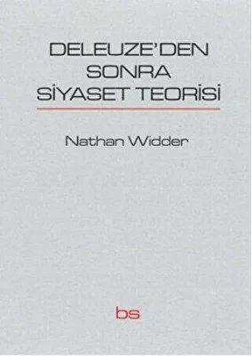 Deleuze`den Sonra Siyaset Teorisi