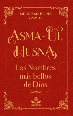 Asma-ul Husna - Los Nombres mas Bellos de Dios
