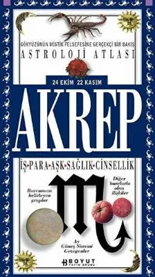 Astroloji Atlası Akrep 24 Ekim - 22 Kasım İş - Para - Aşk - Sağlık - Cinsellik