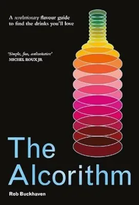 The Alcorithm : A revolutionary flavour guide to find the drinks you'll love