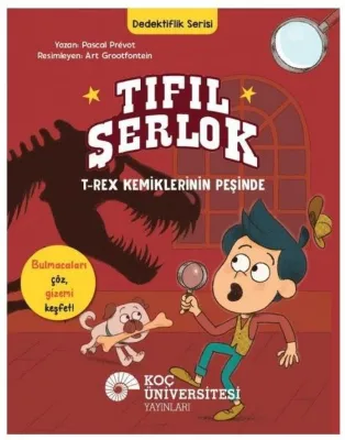 Tıfıl Şerlok: T-Rex Kemiklerinin Peşinde - Dedektiflik Serisi