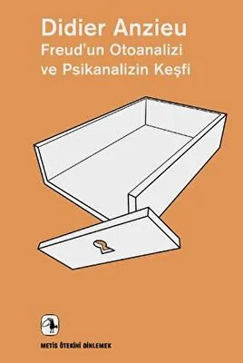 Freud’un Otoanalizi ve Psikanalizin Keşfi