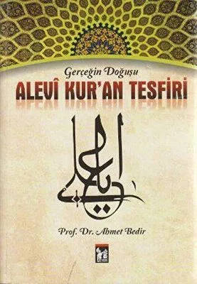 Gerçeğin Doğuşu Alevi Kur’an Tesfiri