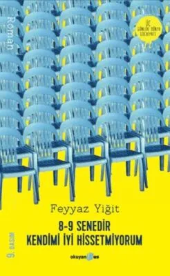 8-9 Senedir Kendimi İyi Hissetmiyorum