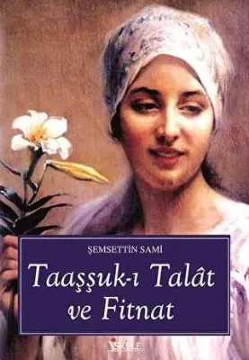 Taaşşuk-ı Talat ve Fitnat