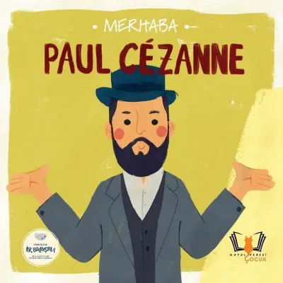 Merhaba Paul Cezanne - Sanatçıyla İlk Buluşma