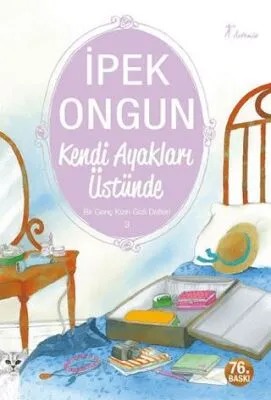 Kendi Ayakları Üstünde - Bir Genç Kızın Gizli Defteri 3