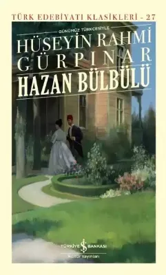 Günümüz Türkçesiyle Hazan Bülbülü-Türk Edebiyat Klasikleri 27