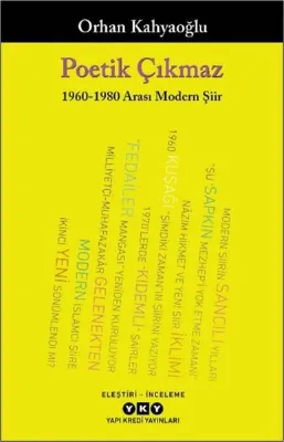 Poetik Çıkmaz - 1960-1980 Arası Modern Şiir