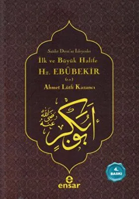 İlk ve Büyük Halife Hz. Ebubekir r.a.