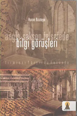 Anglo-Sakson Felsede Bilgi Görüşleri
