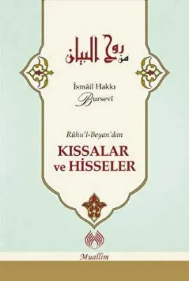 Ruhu`l-Beyan`dan Kıssalar ve Hisseler