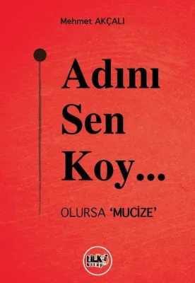 Adını Sen Koy Olursa Mucize