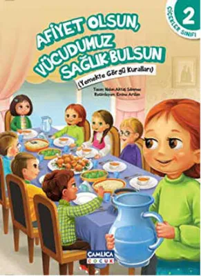Çiçekler Sınıfı 2 : Afiyet Olsun Vücudumuz Sağlık Bulsun