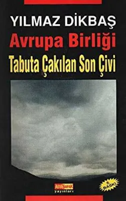 Avrupa Birliği Tabuta Çakılan Son Çivi