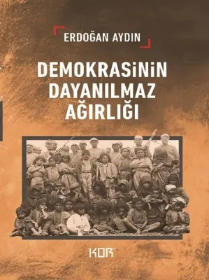 Demokrasinin Dayanılmaz Ağırlığı